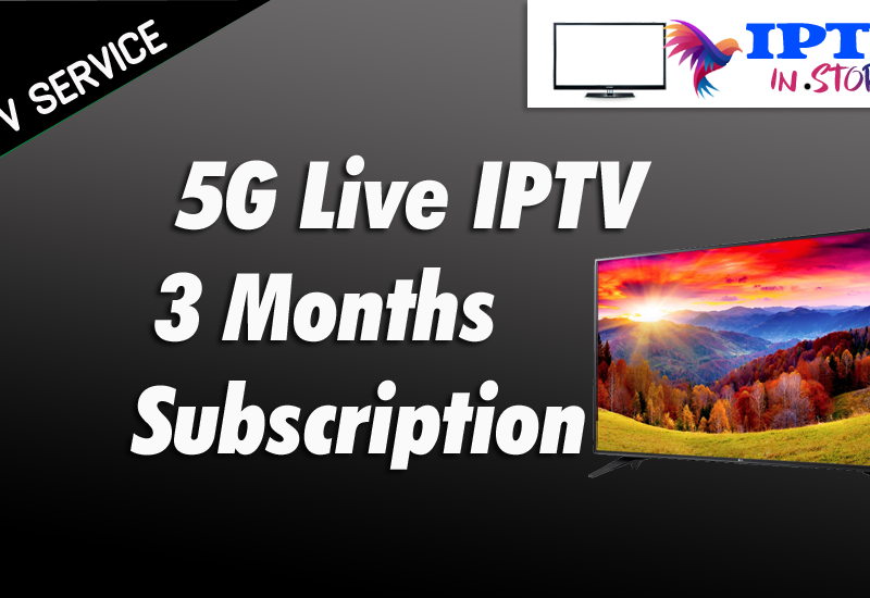 5glive IPTV 3 Months Subscription Service