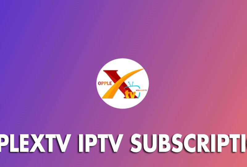OpplexTv IPTV Subscription