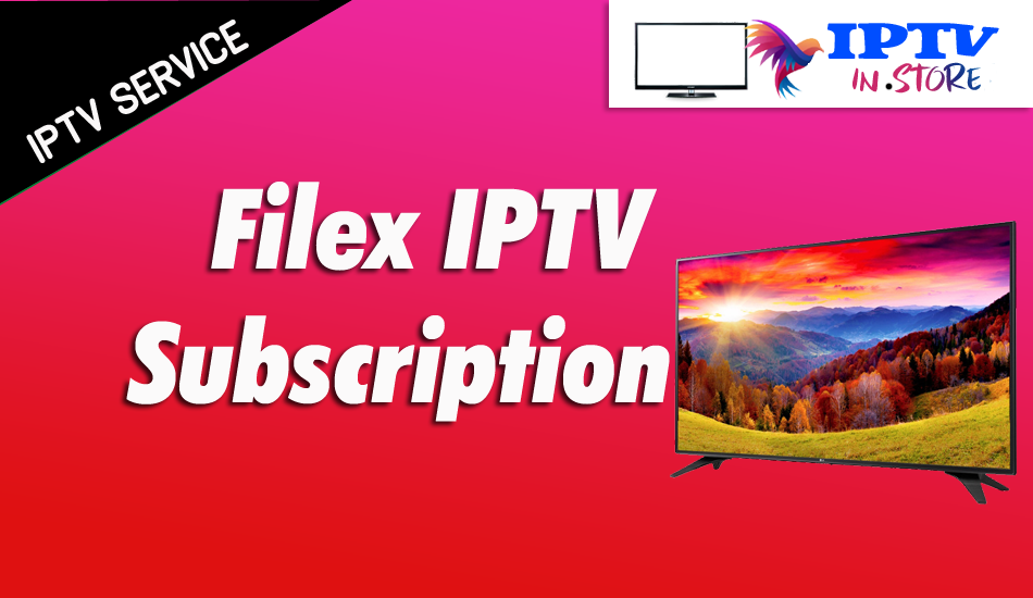 filex Iptv subscription