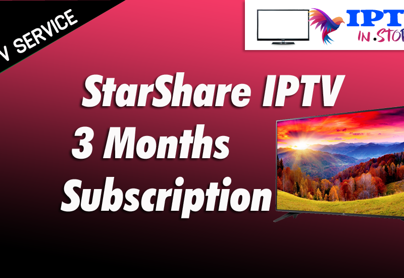 Starshare Iptv 3 months subscription service