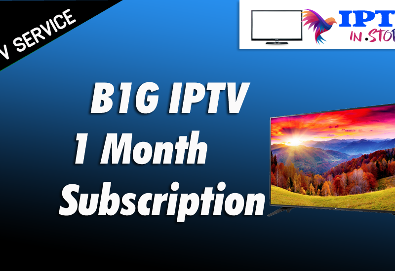 B1G IPTV for 1 Month Subscription