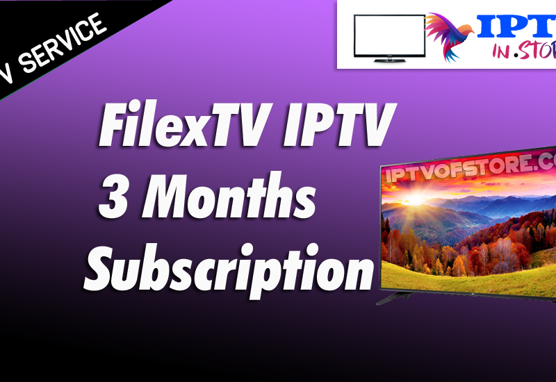 Filextv IPTV 3 Months Subscription Service